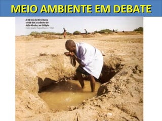 MEIO AMBIENTE EM DEBATE
 