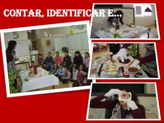 COntar, identifiCar e…
 