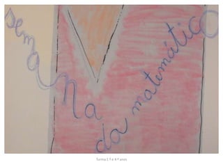 Turma 1.º e 4.º anos
 