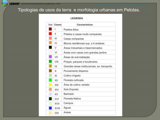 APRESENTAÇÃO EM PELOTAS (RS), 7 DE DEZEMBRO DE 2012


Tipologias de usos da terra e morfologia urbanas em Pelotas.
 