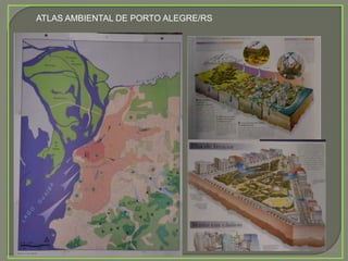 ATLAS AMBIENTAL DE PORTO ALEGRE/RS
 