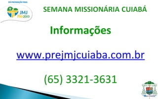 Informações

www.prejmjcuiaba.com.br

    (65) 3321-3631
 