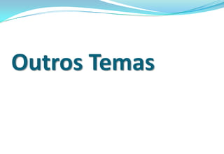 Outros Temas