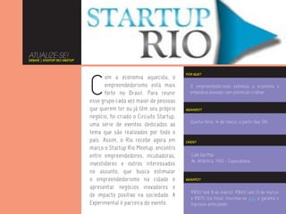ATUALIZE-SE!
DEBATE | STARTUP RIO MEETUP




                              C
                                                                        POR QUE?
                                     om a economia aquecida, o
                                     empreendedorismo está mais           O empreendedorismo estimula a economia e
                                     forte no Brasil. Para reunir         empodera pessoas com potencial criativo.
                              esse grupo cada vez maior de pessoas
                              que querem ter ou já têm seu próprio      QUANDO?

                              negócio, foi criado o Circuito Startup,
                                                                          Quarta-feira, 14 de março, a partir das 19h.
                              uma série de eventos dedicados ao
                              tema que são realizados por todo o
                              país. Assim, o Rio recebe agora em        ONDE?

                              março o Startup Rio Meetup, encontro
                              entre empreendedores, incubadoras,          Café Del Mar
                                                                          Av. Atlântica, 1910 - Copacabana
                              investidores e outros interessados
                              no assunto, que busca estimular
                              o empreendedorismo na cidade e            QUANTO?

                              apresentar negócios inovadores e
                                                                          R$50 (até 8 de março), R$60 (até 13 de março)
                              de impacto positivo na sociedade. A         e R$70 (na hora). Inscreva-se aqui e garanta o
                              Experimental é parceira do evento.          ingresso antecipado.
 