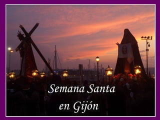 Semana Santa
en Gijón
 
