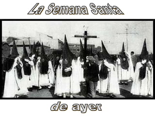 La Semana Santa de ayer 