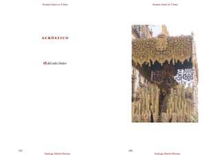 Semana Santa en Triana
Santiago Martín Moreno
163
A C R Ó S T I C O
O del sólo Dolor
Semana Santa en Triana
Santiago Martín Moreno
164
 