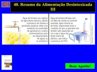 40. Resumo da Alimentação Desintoxicada III Bom Apetite! 
