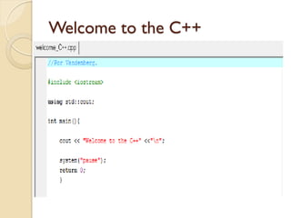 Welcome to the C++
 