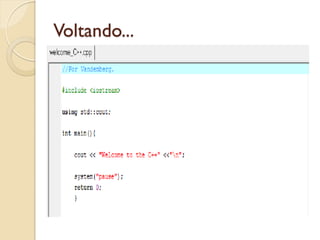 Voltando...
 