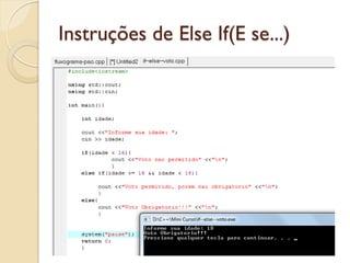 Instruções de Else If(E se...)
 