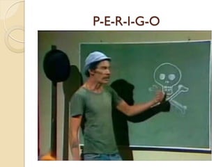 P-E-R-I-G-O
 