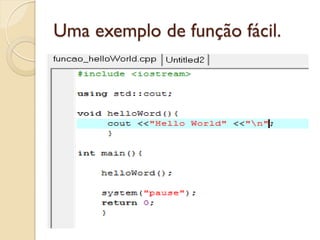 Uma exemplo de função fácil.
 