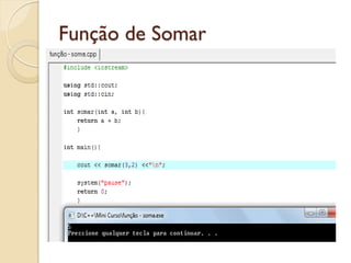 Função de Somar
 