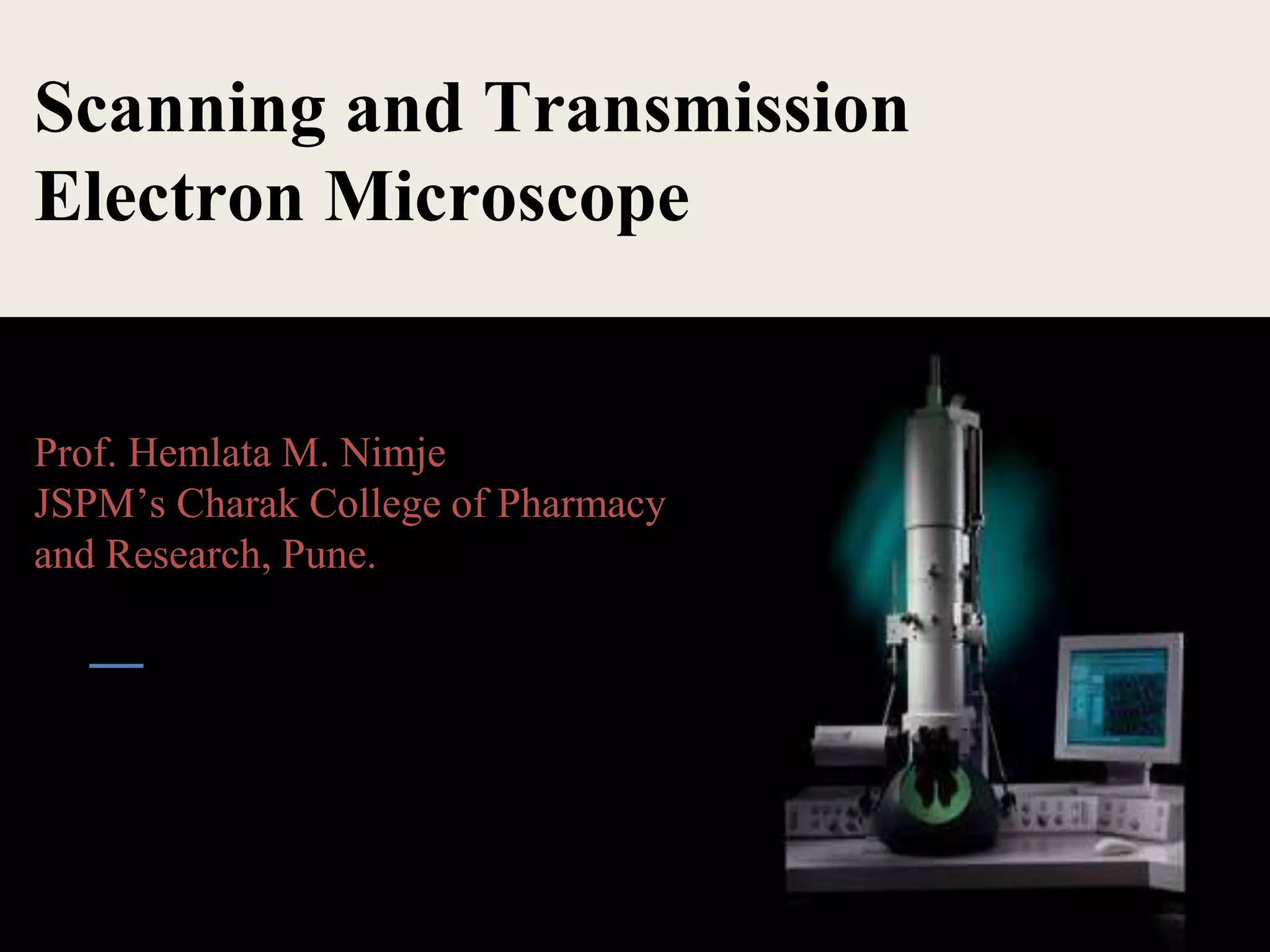 Scanning and Transmission Electron Microscope | PPTX