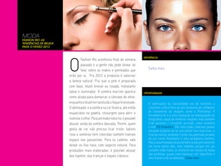 MODA
Fashion Rio: As
Tendências de Beleza
para o Verão 2013




                       O
                                                                            REFERÊNCIA
                                Fashion Rio aconteceu final de semana
                                passado e a gente não pode deixar de
                                falar sobre os makes e penteados que
                                                                               Saiba mais.
                       virão por aí. Pra 2013 a proposta é valorizar
                       a beleza natural. Pra isso a pele é preparada
                       com base, blush bronze ou rosado, hidratante
                       labial e iluminador. A sombra marrom aparece         OPORTUNIDADE
                       como aliada para demarcar o côncavo do olhar,
                       enquanto o blush terracota dá o toque bronzeado.        A valorização da naturalidade vai de encontro a
                       O delineador e a sombra na cor branca, até então        crescente crítica feita ao uso excessivo de softwares
                                                                               de tratamento de imagem, como o Photoshop. A
                       esquecidos na gaveta, ressurgem para abrir e
                                                                               ferramenta foi e é uma revolução na manipulação de
                       iluminar o olhar. Para um make noturno, é possível      fotografias, capaz de melhorar imagens, mas também
                       abusar ainda da sombra dourada. Porém, quem             criar pessoas e situações surreais, como enumera
                                                                               o site PS Disasters. Por esta razão, diversos países
                       gosta de cor não precisa ficar triste: batons           estudam projetos de lei que evitem tais bizarrices, a
                       rosa e sombras bem coloridas também tiveram             final de contas, prometer o elixir da juventude através
                       espaço nas passarelas. Para os cabelos, vale            de um creme hidratante é uma verdadeira mentira.
                                                                               Mas a assertividade dessa tendência não gira somente
                       deixar os fios lisos, com aspecto natural. Para         em torno deste fato, mas também porque em um
                       produções mais elaboradas, é possível abusar            contexto onde todas as mulheres de revista de moda
                                                                               são perfeitas, quase como bonecas, ser imperfeita é
                       dos topetes, das tranças e toques clássico.
                                                                               uma maneira de se destacar. Saiba mais.
 