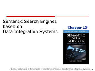Semantic Search Engines  based on  Data Integration Systems Chapter 13 