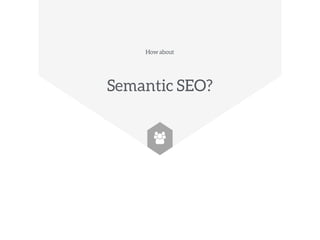 se·man·tics [si-man-tiks]
noun
the branch of linguistics that deals with the
study of meaning, changes in meaning,
and the principles that govern the
relationship between sentences or words
and their meanings
 