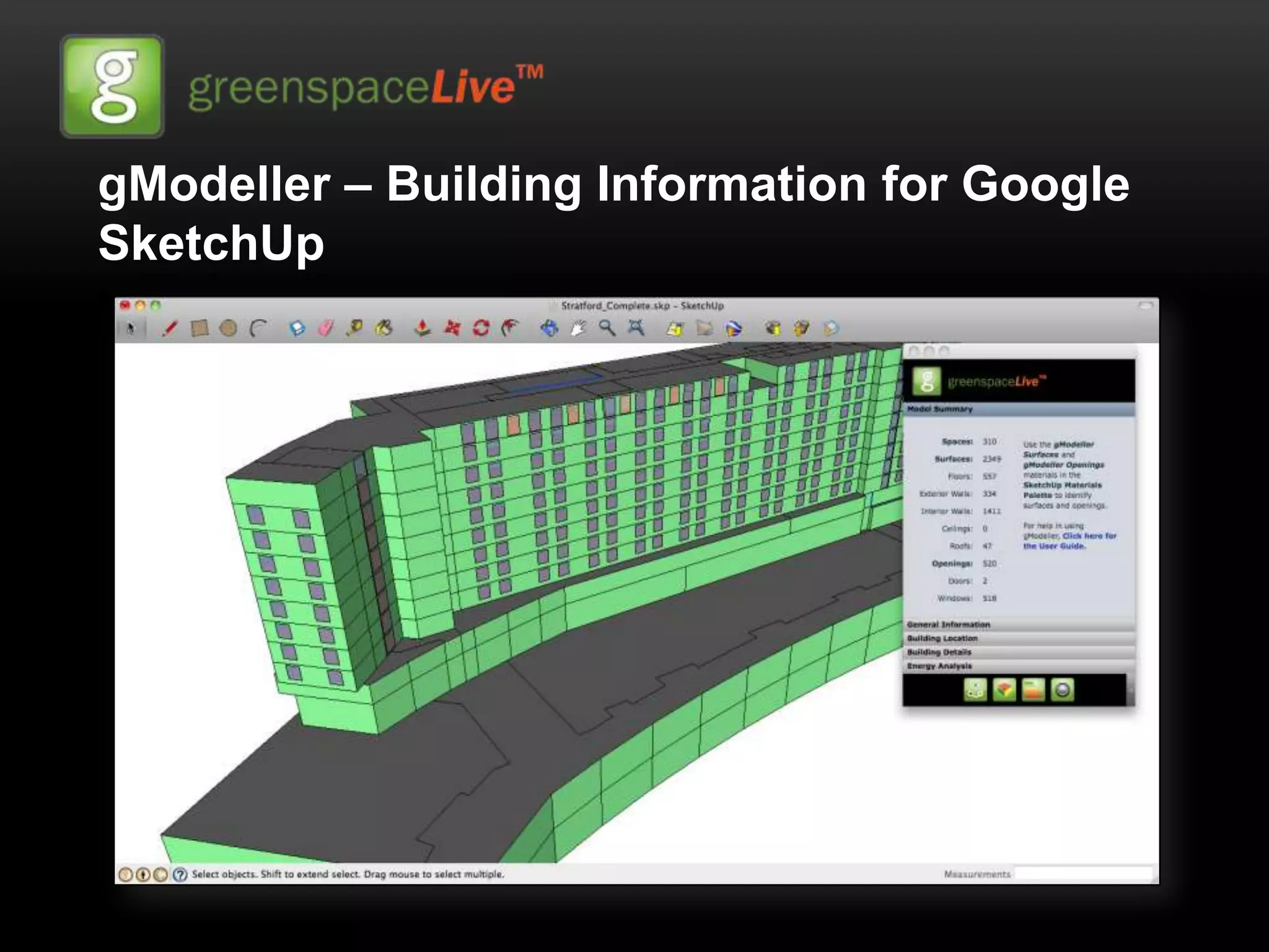 gModeller – Building Information for Google
SketchUp
 