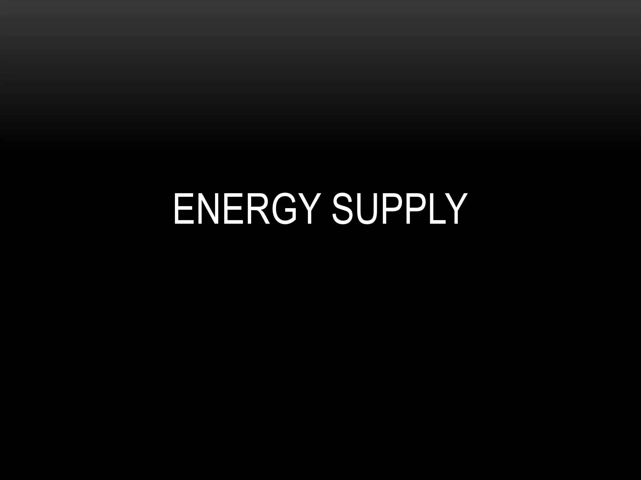 ENERGY SUPPLY
 