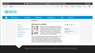 https://www.who.int/disabilities/world_report/2011/report/en/
 