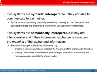 Semantic interoperability in Transport Domain Slide 4