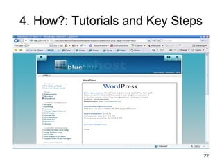 4. How?: Tutorials and Key Steps 