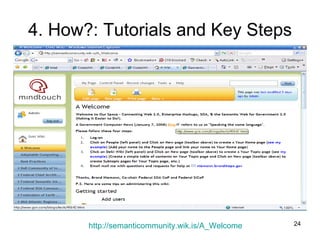 4. How?: Tutorials and Key Steps http:// semanticommunity.wik.is/A_Welcome 