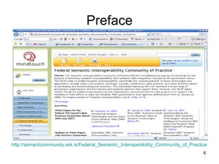 Preface http://semanticommunity.wik.is/Federal_Semantic_Interoperability_Community_of_Practice 