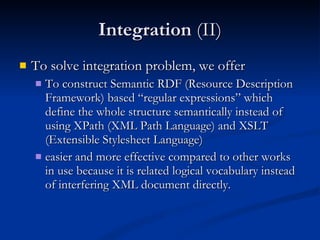 Semantic RDF based integration framework for heterogeneous XML data ...