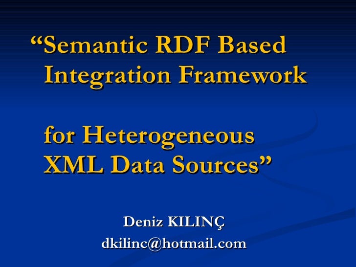semantic heterogeneity data integration based framework heterogeneous RDF Semantic integration for