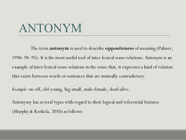 Semantic relation among words ANTONYM ...