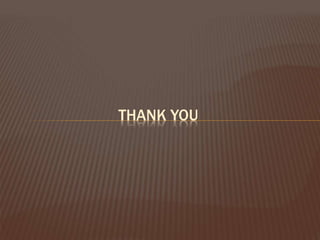 THANK YOU
 