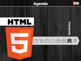 Agenda




Semântica
 