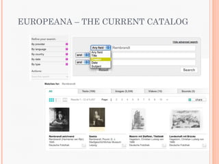 EUROPEANA – THE CURRENT CATALOG
 