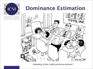 Dominance Estimation
 