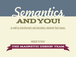 Magnetic University - Semantics and You