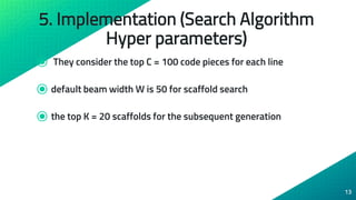 Scaffolding Coding Examples Semantic scaffolds for pseudocode to-code generation (2020) | PPTX
