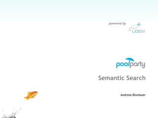 Semantic Search Andreas Blumauer powered by 