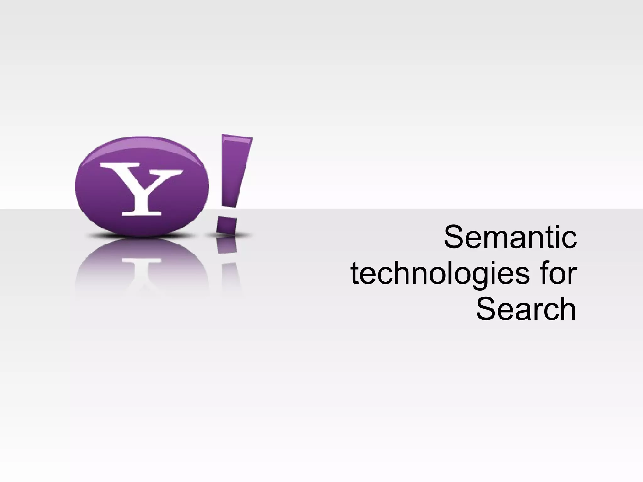 Semantic technologies for Search 