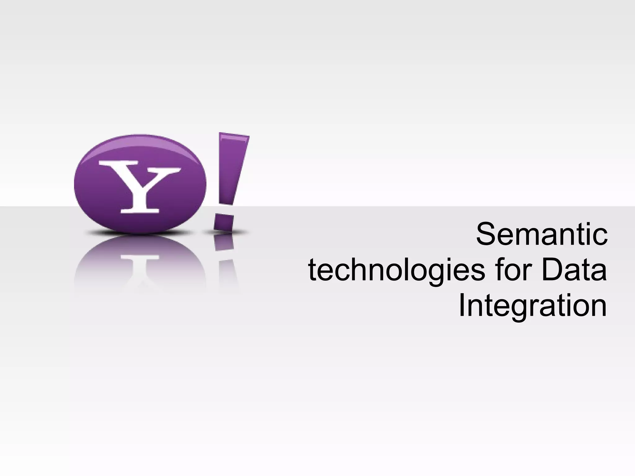 Semantic technologies for Data Integration 