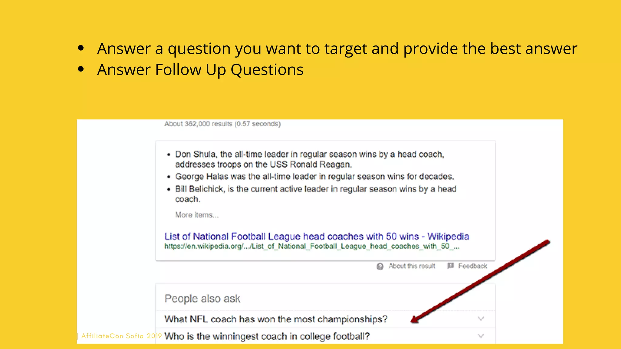 Answer a question you want to target and provide the best answer
Answer Follow Up Questions
Serpact Ltd. | AffiliateCon Sofia 2019
 