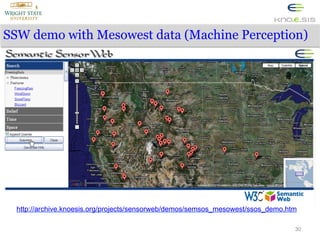 SSW demo with Mesowest data (Machine Perception)

http://archive.knoesis.org/projects/sensorweb/demos/semsos_mesowest/ssos_demo.htm
30

 