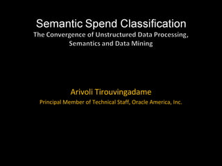 Arivoli Tirouvingadame
Principal Member of Technical Staff, Oracle America, Inc.
 