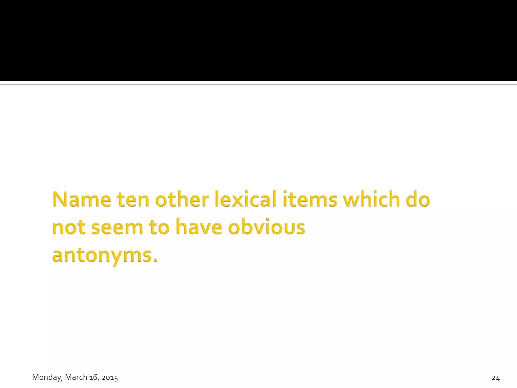 Monday, March 16, 2015 24
 