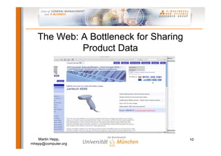 Semantic Web-based E-Commerce: The GoodRelations Ontology