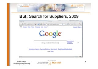Semantic Web-based E-Commerce: The GoodRelations Ontology