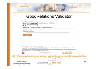 Semantic Web-based E-Commerce: The GoodRelations Ontology