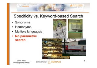 Semantic Web-based E-Commerce: The GoodRelations Ontology