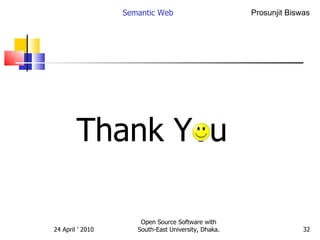 Thank You Semantic Web Open Source Software with South-East University, Dhaka. 